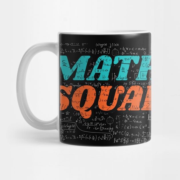 Math Squad // Funny Equations Math Teacher by SLAG_Creative